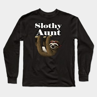 Slothy Aunt Funny Pet Animal Pet Long Sleeve T-Shirt